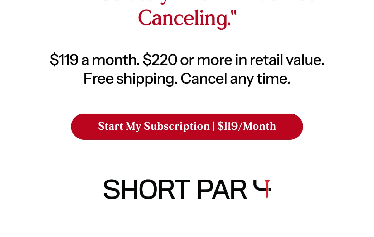 $119 a month. $220 or more in retail value. Free shipping. Cancel any time.