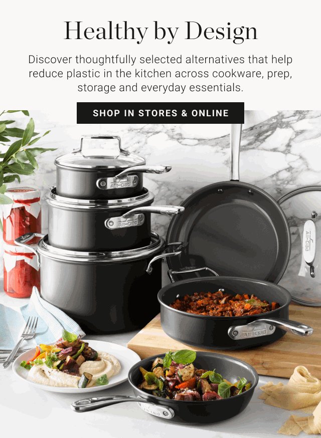 Healthy by Design - Discover thoughtfully selected alternatives that help reduce plastic in the kitchen across cookware, prep, storage and everyday essentials. - Shop in stores & online