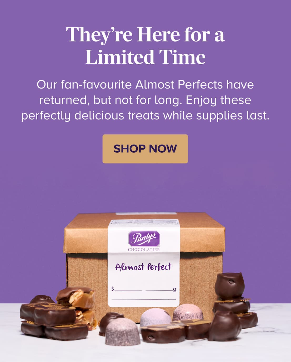 They're Here for a Limited Time SHOP ALMOST PERFECTS