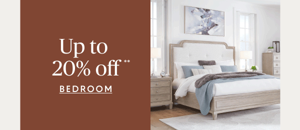 Bedroom up to 20% off**