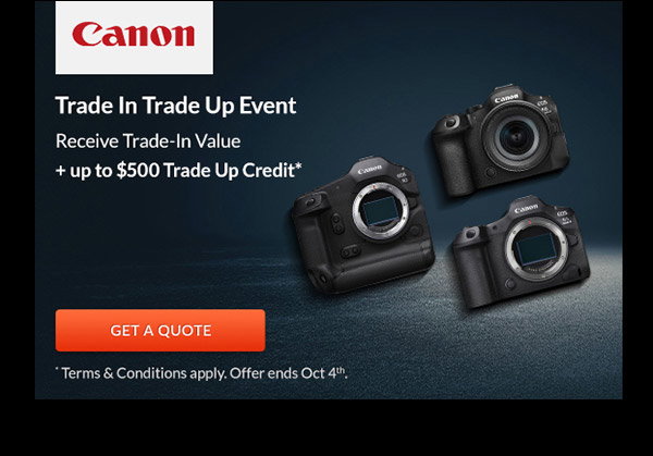 Canon Trade In Trade Up Event | Get A Quote