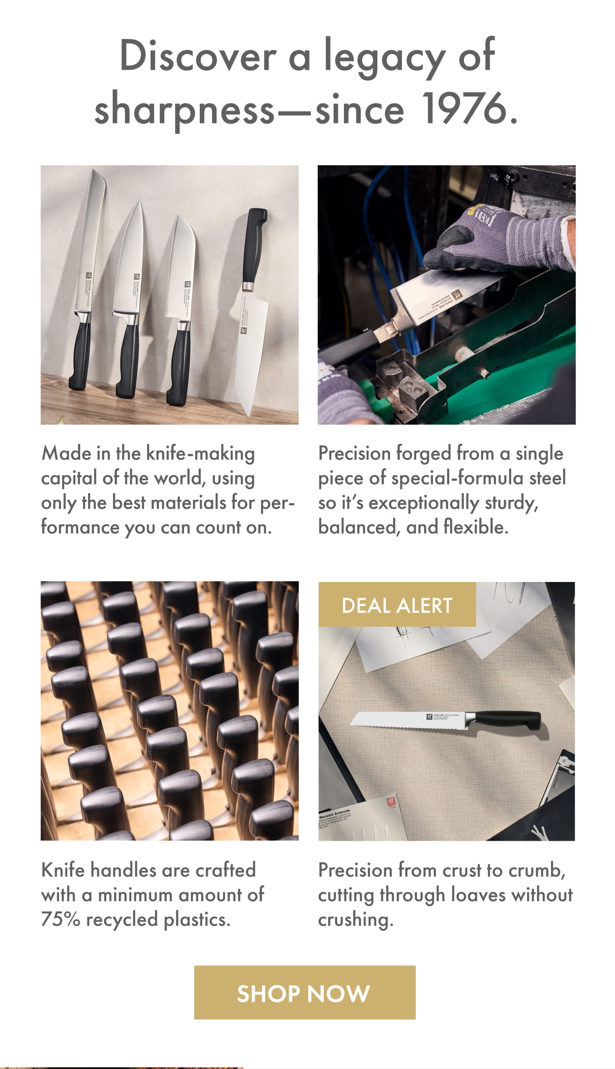 Made in Germany. Forged from a single piece of special-formula steel. Handles made of min. 75% recycled plastic.