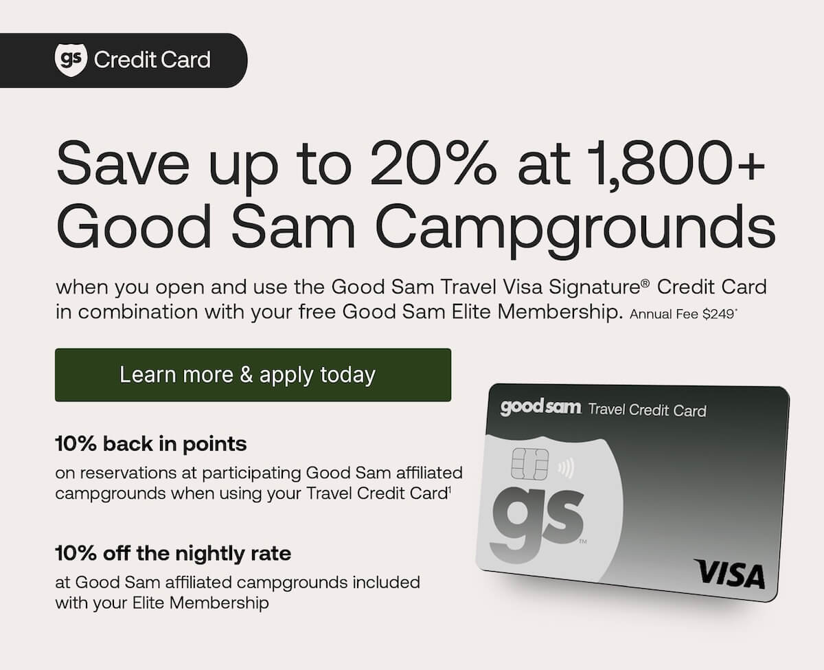 Good Sam Travel Credit Card: Save up to 20% at 1,800+ Good Sam Camgrounds. Learn more and apply today.