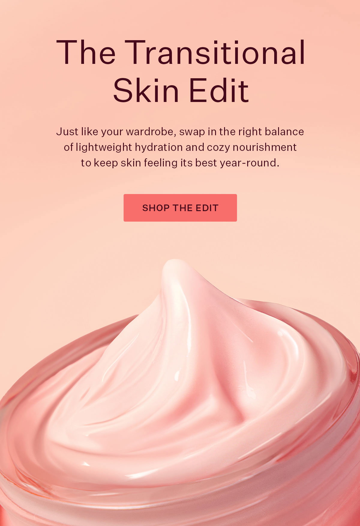 The Transitional Skin Edit