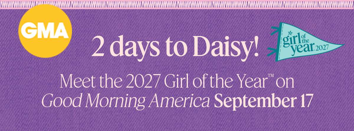 1 day to daisy! meet the 2027 Girl of the year on good morning america September 17.