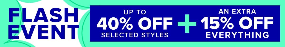 Super Sale - up to 40% off selected styles 