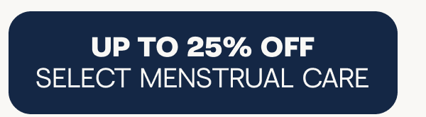 Up to 25% off select menstrual care