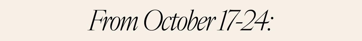 From October 17-24: