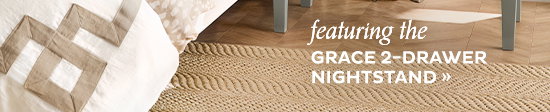 Featuring the Grace 2-Drawer Nightstand