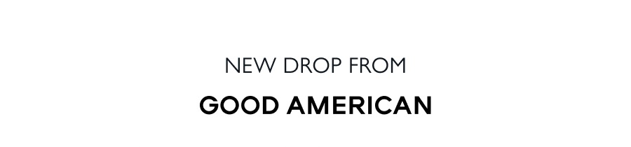 New drop from Good American
