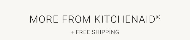 More from KitchenAid® + Free Shipping
