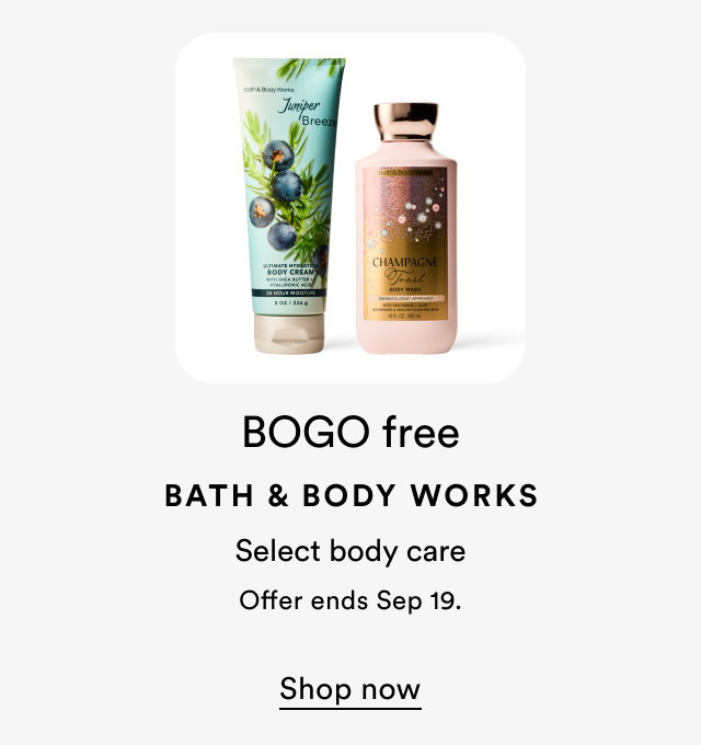 Buy 1 get 1 free | Bath & body works | Entire brand | Offer ends Sep 19 | Shop now