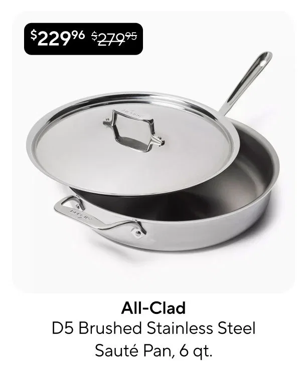All-Clad D5 Brushed Stainless Steel Sauté Pan, 6 qt.