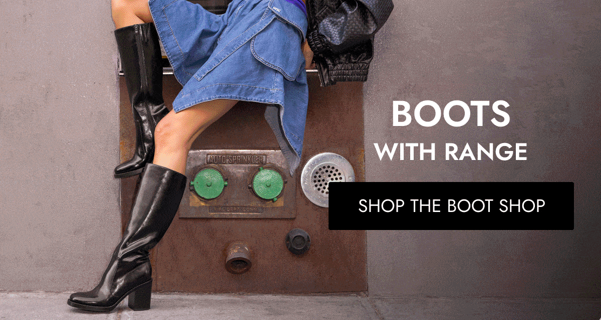 BOOTS WITH RANGE [SHOP THE BOOT SHOP]
