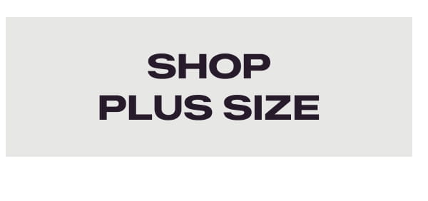 SHOP PLUS SIZE