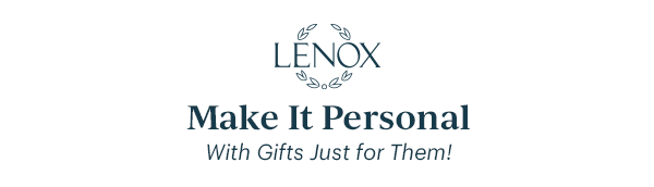 LENOX  Make It Personal  With Gifts Just for Them!