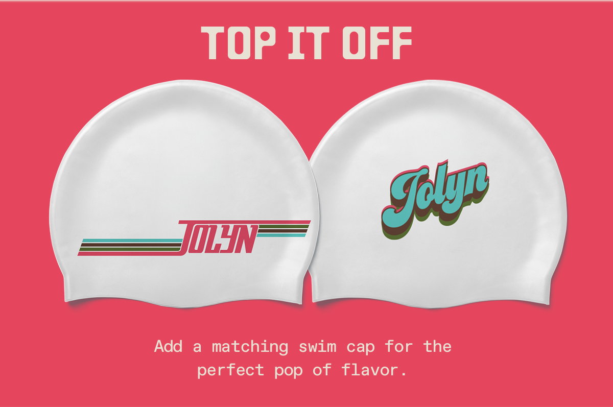 Top It Off: Add a matching swim cap for the perfect pop of flavor.