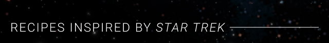 Recipes Inspired by Star Trek