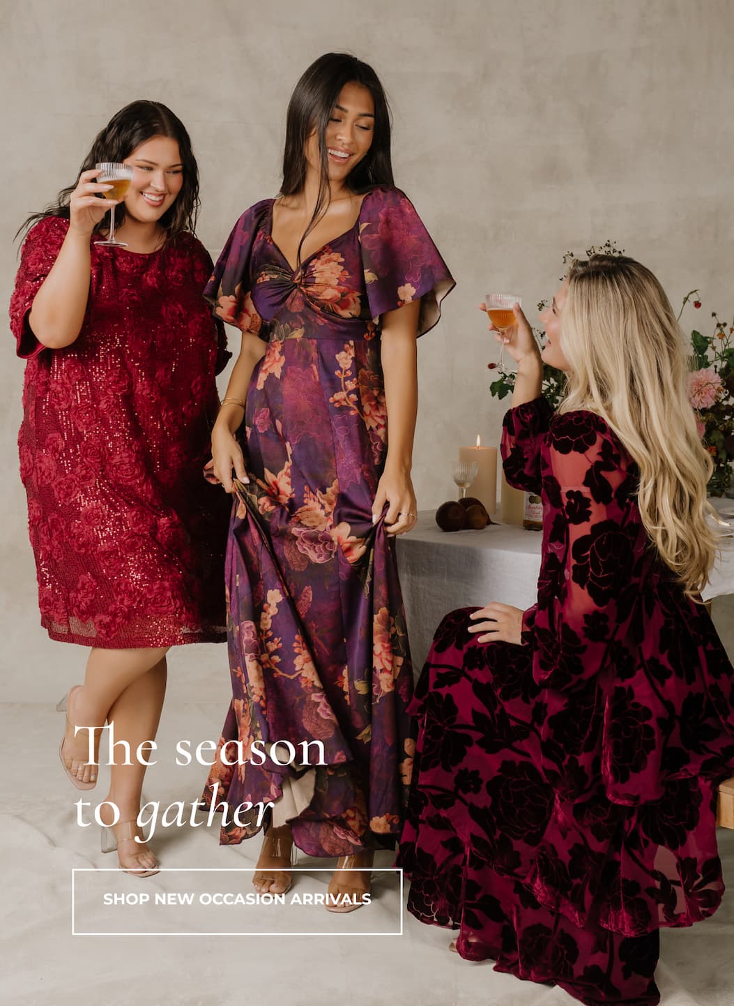 The season to gather. Shop new occasion arrivals.