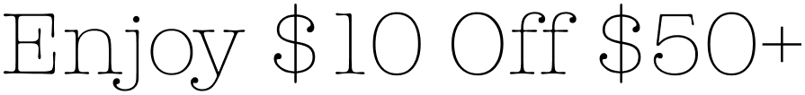 Enjoy $10 off $50+