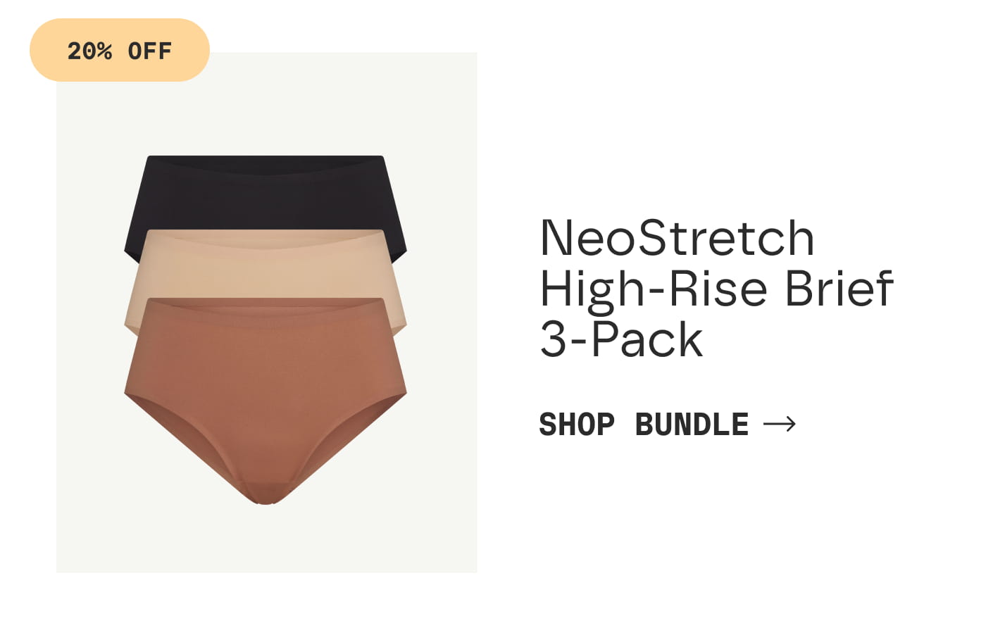 20% OFF | NeoStretch High-Rise Brief 3-Pack | SHOP BUNDLE