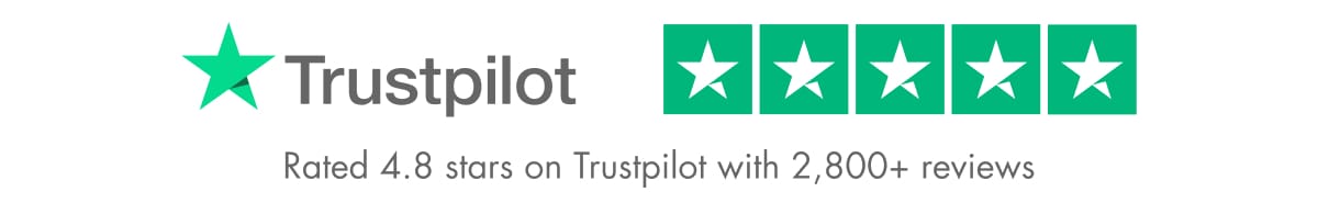 TRUSTPILOT | Rated 4.8 stars on Trustpilot with 2,800+ reviews