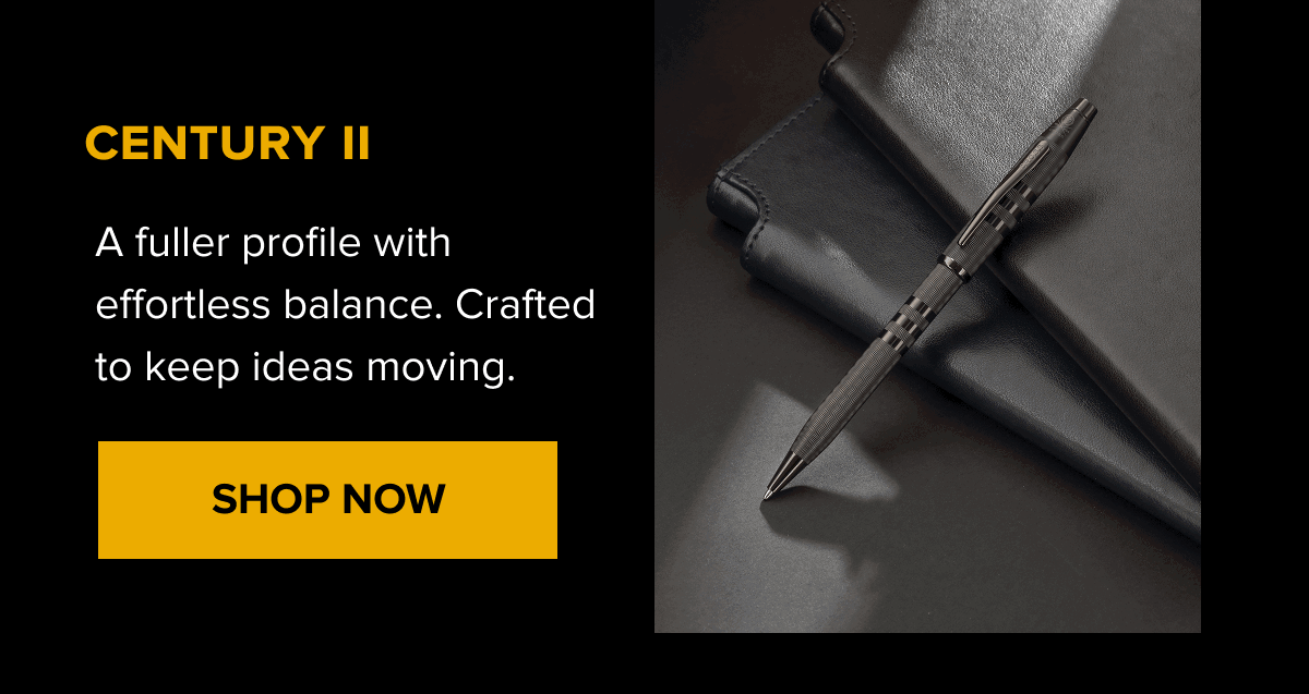 CENTURY II | A fuller profile with effortless balance. Crafted to keep ideas moving. | SHOP NOW