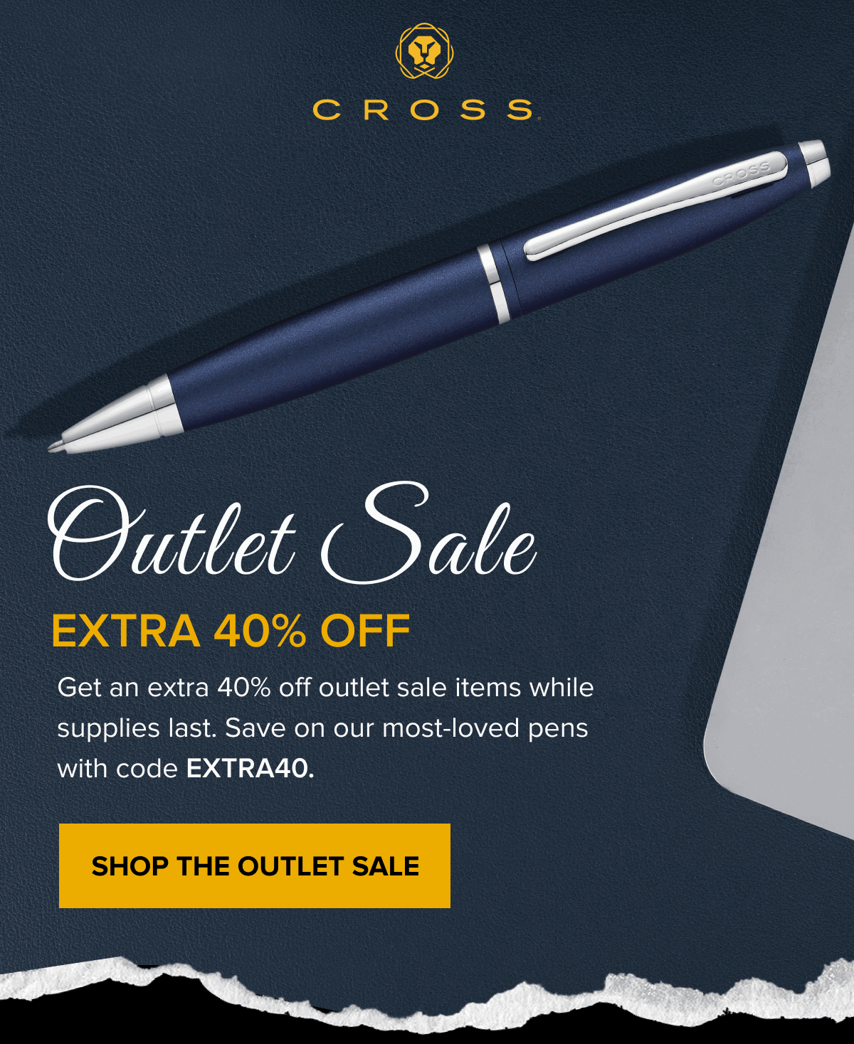 CROSS | Outlet Sale | EXTRA 40% OFF | Get an extra 40% off outlet sale items while supplies last. Save on our most-loved pens with code EXTRA40. | SHOP THE OUTLET SALE