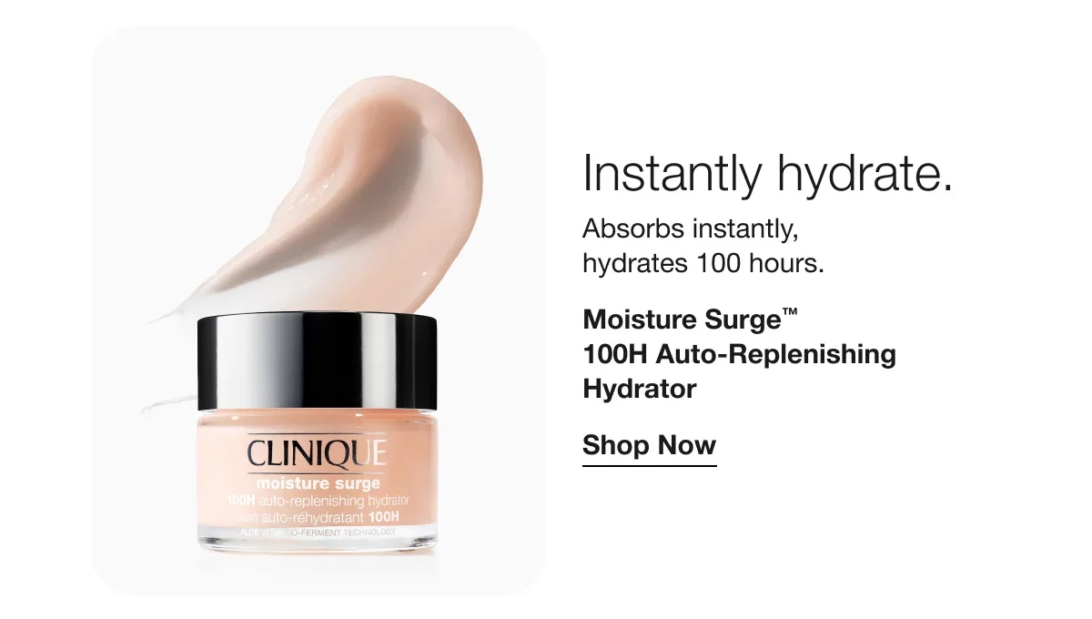 Instantly hydrate. | Absorbs instantly, hydrates 100 hours. | Moisture Surge™ 100H Auto-Replenishing Hydrator | Shop Now