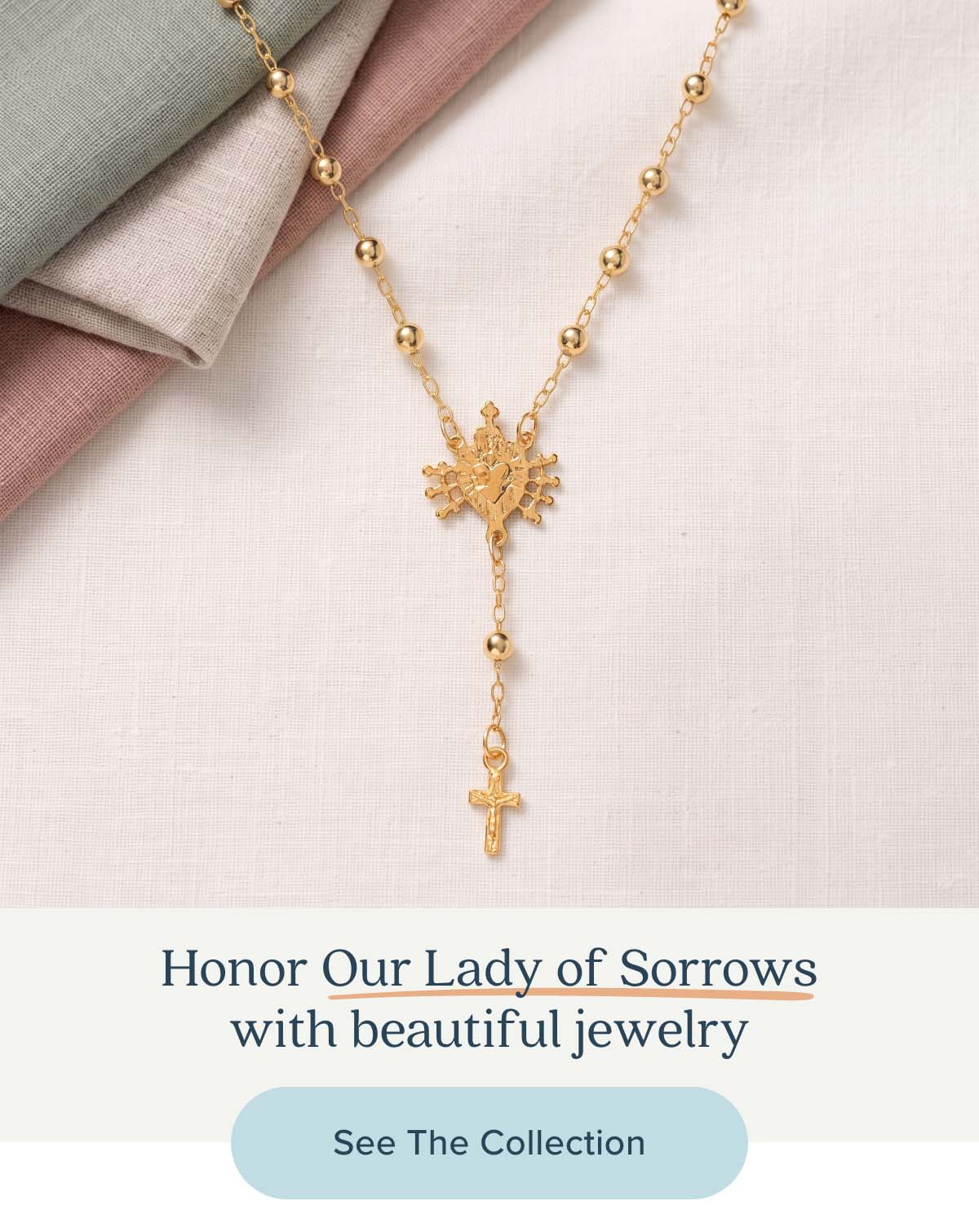 Honor Our Lady of Sorrows with beautiful jewelry. See the Collection