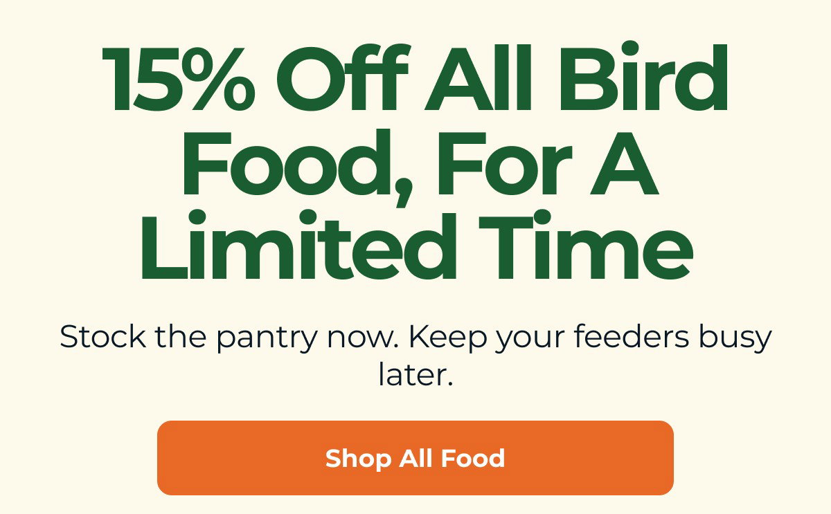 15% Off All Bird Food, For A Limited Time