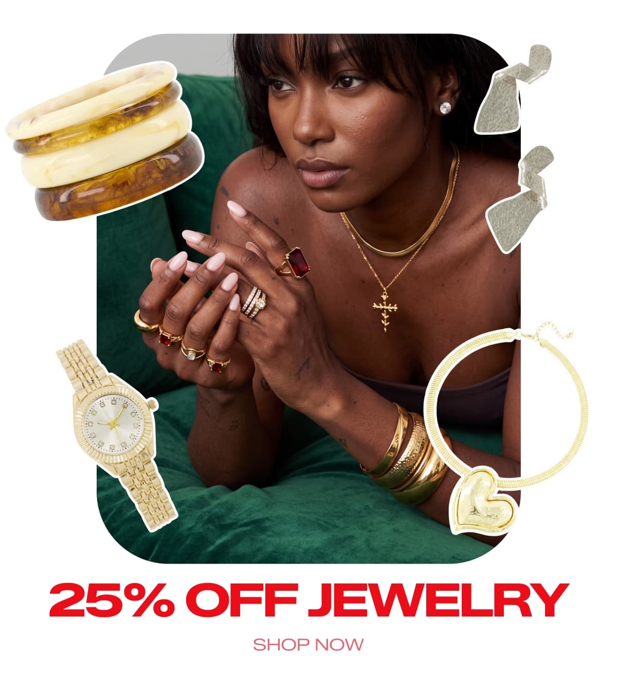 25% OFF JEWELRY - SHOP NOW