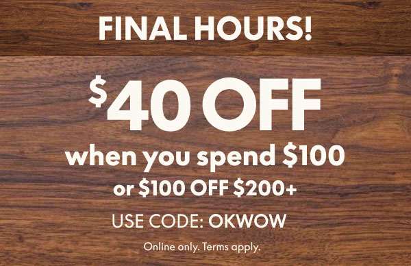 $40 Off $100 | $100 Off $200+