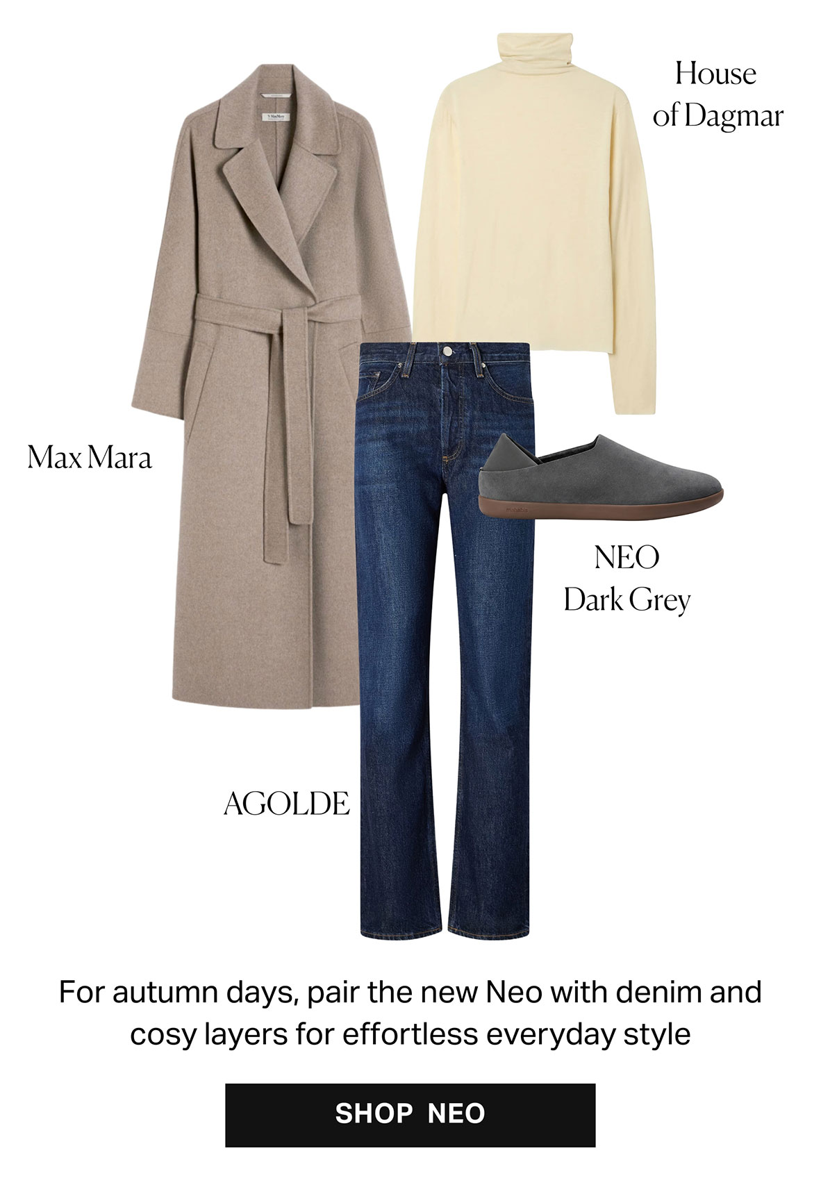 For autumn days, pair the new Neo with denim and cosy layers for effortless everyday style - Shop Neo