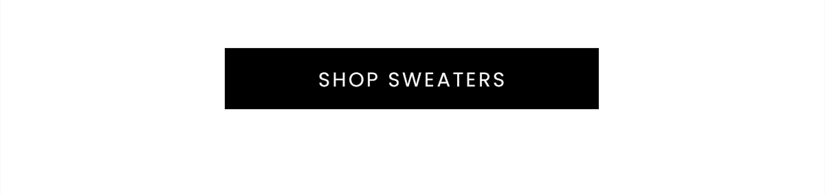 SHOP SWEATERS