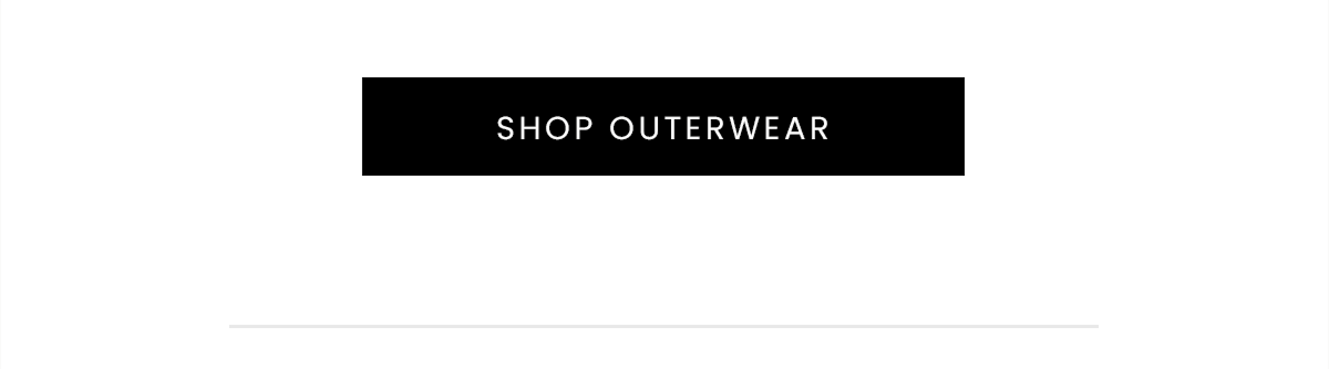 SHOP OUTERWEAR