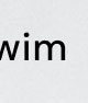 Swim