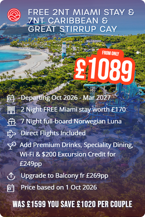 Free 2nt Miami Stay & 7nt Caribbean & Great Stirrup Cay – Smart Holiday promotional image. From £1,089 Includes: Departing Oct 2026 - Mar 2027, 2 Night FREE Miami stay worth £170, 7 Night full-board Norwegian Luna, Direct Flights Included, Add Premium Drinks, Speciality Dining, Wi-Fi & $200 Excursion Credit for £249pp, Upgrade to Balcony fr £269pp, Price based on 1 Oct 2026. WAS £1599 YOU SAVE £1020 PER COUPLE
