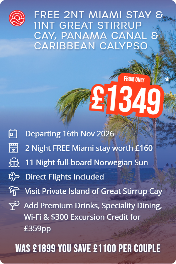 Free 2nt Miami Stay & 11nt Great Stirrup Cay, Panama Canal & Caribbean Calypso – Smart Holiday promotional image. From £1,349 Includes: Departing 16th Nov 2026, 2 Night FREE Miami stay worth £160, 11 Night full-board Norwegian Sun, Direct Flights Included, Visit Private Island of Great Stirrup Cay, Add Premium Drinks, Speciality Dining, Wi-Fi & $300 Excursion Credit for £359pp. WAS £1899 YOU SAVE £1100 PER COUPLE