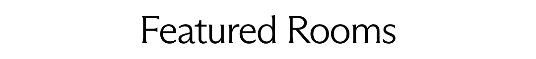 Featured Rooms