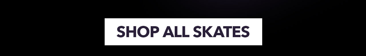 B7- Shop All Skates