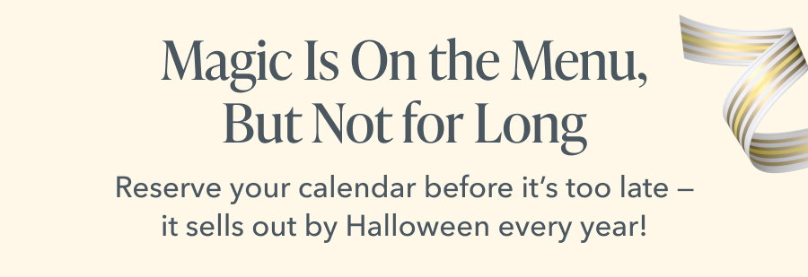 Reserve your calendar before it sells out!