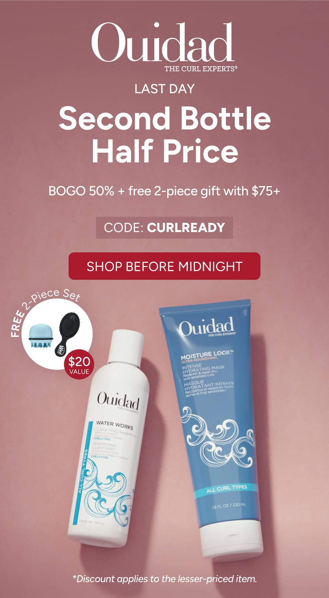 Last Day - Second Bottle Half Price - BOGO 50% + free 2-piece gift with $75+ - Code: CURLREADY - Shop Before Midnight