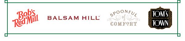 Bob’s Red Mill, Balsam Hill, Spoonful of Comfort and Tom’s Town logos. 