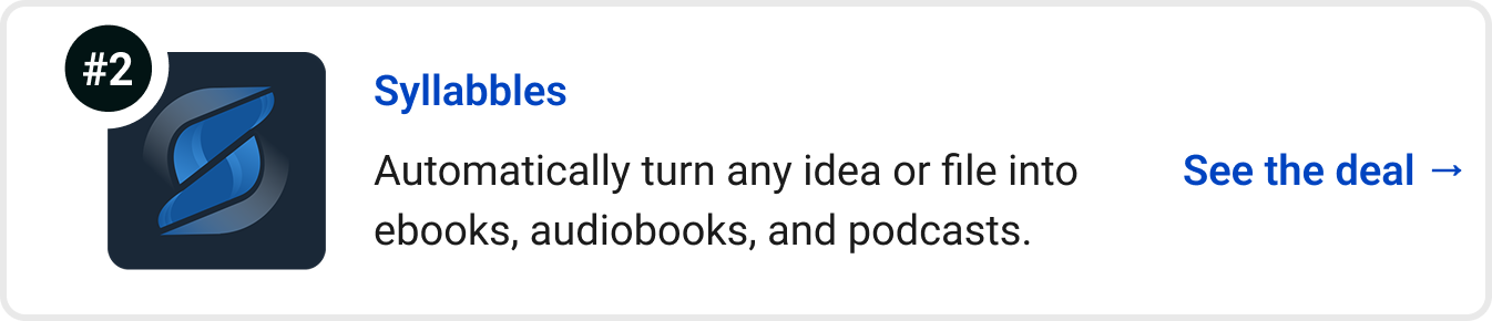 Syllabbles - Automatically turn any idea or file into ebooks, audiobooks, and podcasts. See the deal →