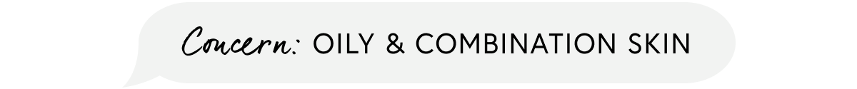 OILY & COMBINATION SKIN