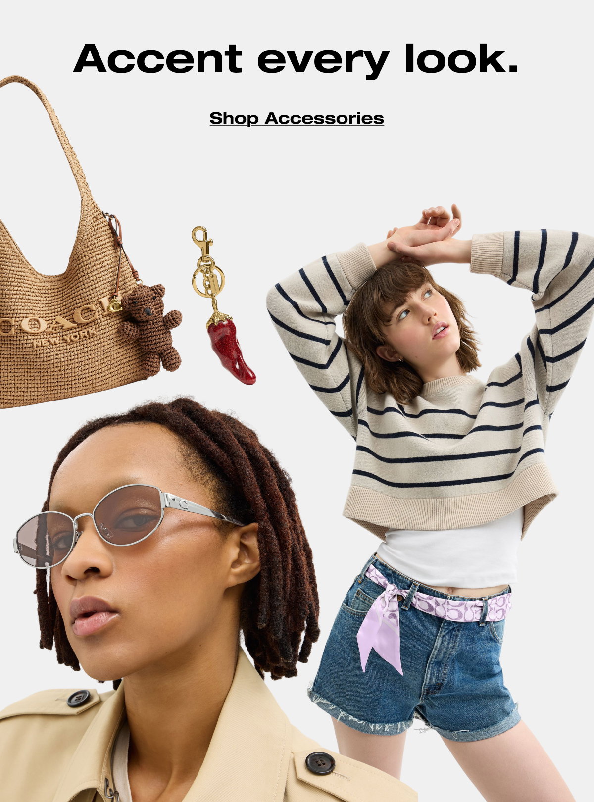 Accent every look. Shop Accessories