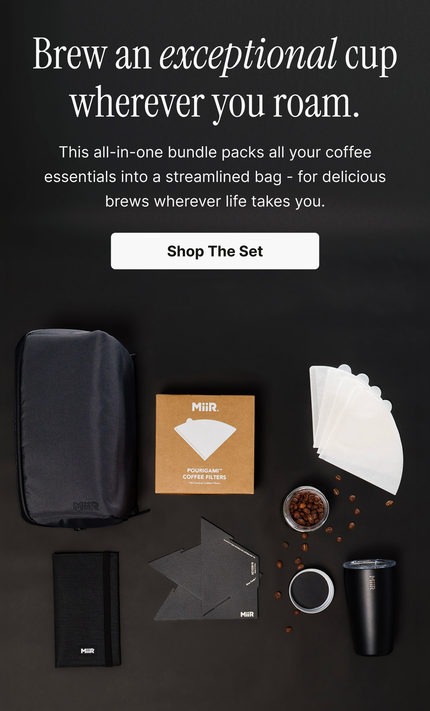Brew an exceptional cup wherever you roam.