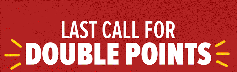 Last call for double points