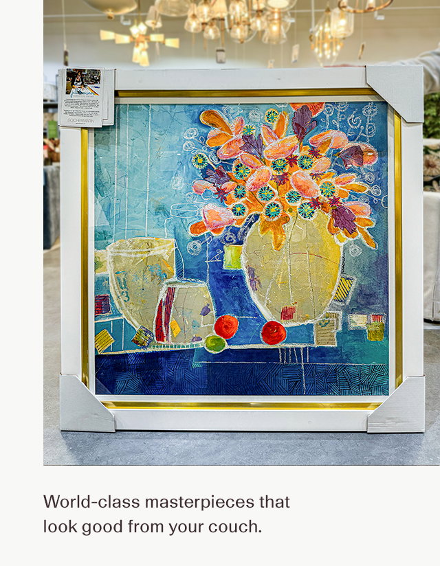 World-class masterpieces that look good from your couch.